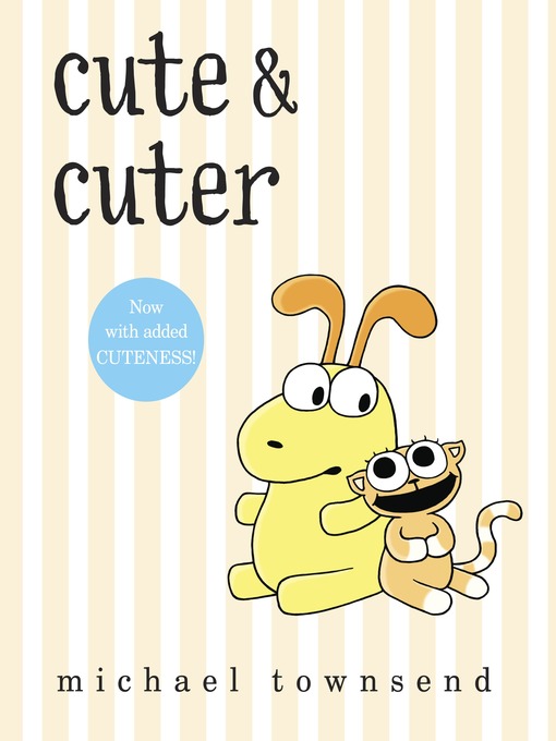 Title details for Cute & Cuter by Michael Townsend - Available